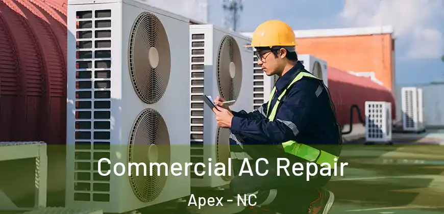  Commercial AC Repair Apex - NC