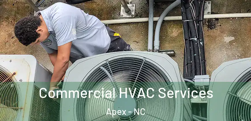  Commercial HVAC Services Apex - NC