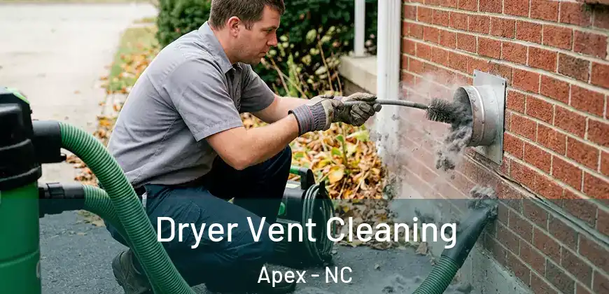  Dryer Vent Cleaning Apex - NC