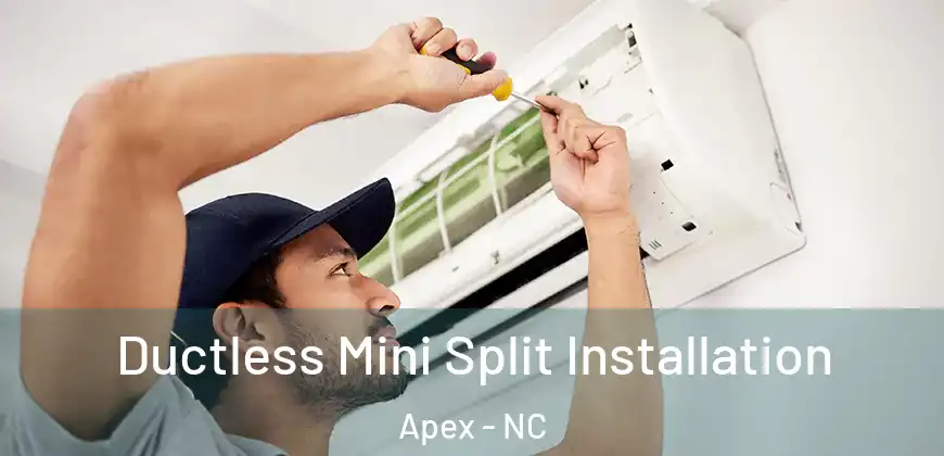  Ductless Mini Split Installation Apex - NC