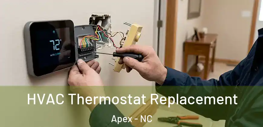  HVAC Thermostat Replacement Apex - NC